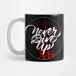 Never Give up Mug